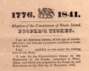 In 1841 reformers led by Thomas W. Dorr held their own constitutional convention, the start of what was called the Dorr Rebellion. The ticket shown here was used as a ballot in an extra-legal election in December, 1841 (Collection of Russell J. DeSimone)