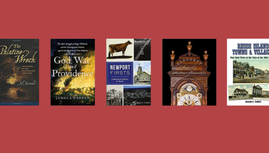 Some Recent Rhode Island History Books For Your Reading Pleasure