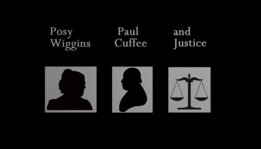 Posy Wiggins, Paul Cuffee and Justice