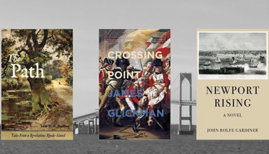 Three Recent Historical Novels with Revolutionary (and Slave-Holding) Rhode Island as the Backdrop